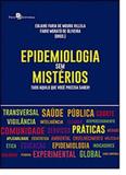 Epidemiologia sem Mistérios: Tudo Aquilo que Você Precisa Saber! - Paco editorial