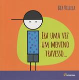 Era Uma Vez Um Menino Travesso - 03Ed - Moderna