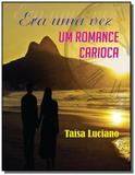 Era uma vez um romance carioca - All print editora