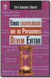 Erros escatologicos que os pregadores devem evitar - Cpad