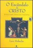 Escandalo de cristo, o - ensaios sobre heidegger e sao paulo - Unijui