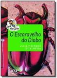 Escaravelho do Diabo, O - Série Vaga-lume - Atica
