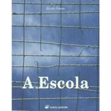 Escola, a - Porto