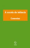 Escola da infância, a - Unesp
