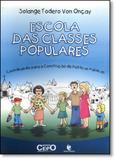 Escola das classes populares: contribuindo para a construcao de politicas p - Unijui