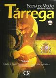 Escola do Volão baseada na técnica de Tárrega - Cn editora