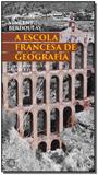 Escola Francesa de Geografia, A - Perspectiva