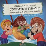 Escola no combate a dengue, a - pneu sob a chuva e um perigo - Blu