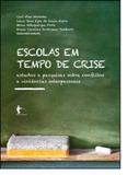 Escolas Em Tempo De Crise: Estudos E Pesquisas Sobre Conflitos E Violências Interpessoais - Edufba