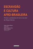 Escravidão e cultura afro-brasileira: temas e problemas em torno da obra de Robert Slenes - Editora unicamp