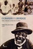 Escravidao e liberdade - Alameda casa editorial