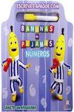 Escreva e Apague: Bananas de Pijamas - Numeros - Blu editora