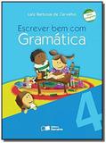 ESCREVER BEM COM GRAMATICA - 4o ANO - Saraiva didatico