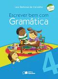 Escrever Bem com Gramática - 4º Ano - Saraiva