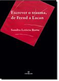 Escrever o Trauma, de Freud a Lacan - Annablume - pod