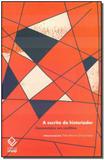 Escrita do Historiador, A - Unesp editora