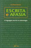 Escrita e afasia - a linguagem escrita na afasiologia