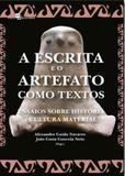 Escrita e o artefato como textos, a - Paco editorial