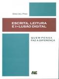 Escrita,Leitura e Inclusão Digital. Quem Pensa Faz A Diferença - Age