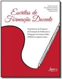 Escritas de formação docente experiencias do programa - Appris editora