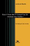 Escritos de filosofia iv - introdução a ética filosófica 1 - Edições loyola