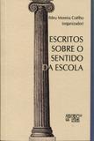 Escritos sobre o Sentido da Escola - Mercado de letras