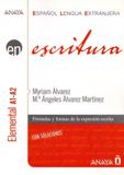 Escritura A1-A2. Fórmulas Y Formas de La Expresión Escrita - Nivel Elemental - Anaya