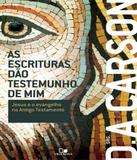 Escrituras Dao Testemunho De Mim, As - Vida nova