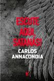 Escute Aqui, Satanás! - Vida