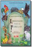 Esopo - liberdade para as fabulas - Brinque book