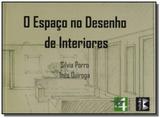 Espaco no desenho de interiores, o - Masquatro