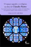 Espaço sagrado e o religioso na obra de claudio pastro - Alameda