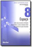 Espaco - vol. 8 - serie sustentabilidade - Edgard blucher