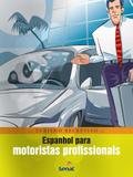Espanhol para Motoristas Profissionais - Wmf martins fontes