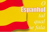Espanhol tal qual se fala, o - Classica