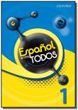 Espanol entre todos - vol.1 - material do aluno - Oxford