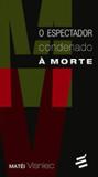 Espectador condenado a morte, o - E realizaçoes