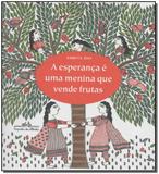 Esperança é uma Menina Que Vende Frutas, A - Companhia das letrinhas