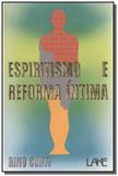 Espiritismo e reforma intima - Lake