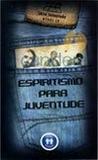 Espiritismo Para Juventude - Série Juventude Nível 4 - Auta de so