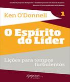 Espirito Do Lider, O - Licoes Para Tempos Turbulentos - Vol 01 - Integrare