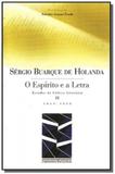 Espirito e a letra: estudos da critica literaria, - Grupo companhia das letras