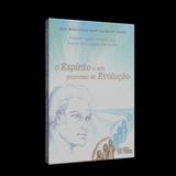 Espírito e seu Processo de Evolução, O - Esperança