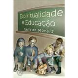 Espiritualidade e Educação - Ceak - centro espiri