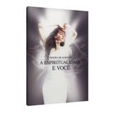 Espiritualidade e Você, A - Vida con