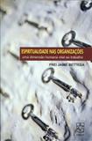 Espiritualidade nas Organizações - Educs