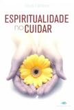 Espiritualidade No Cuidar - Coisas de ler