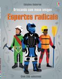 Esportes radicais : Brincando com meus amigos