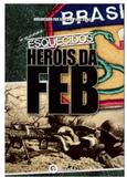 Esquecidos Heróis da Feb - Ithala editora