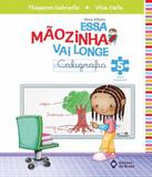 Essa Maozinha Vai Longe - Caligrafia - 5 Ano - Ef I - 04 Ed - Editora do brasil - didaticos